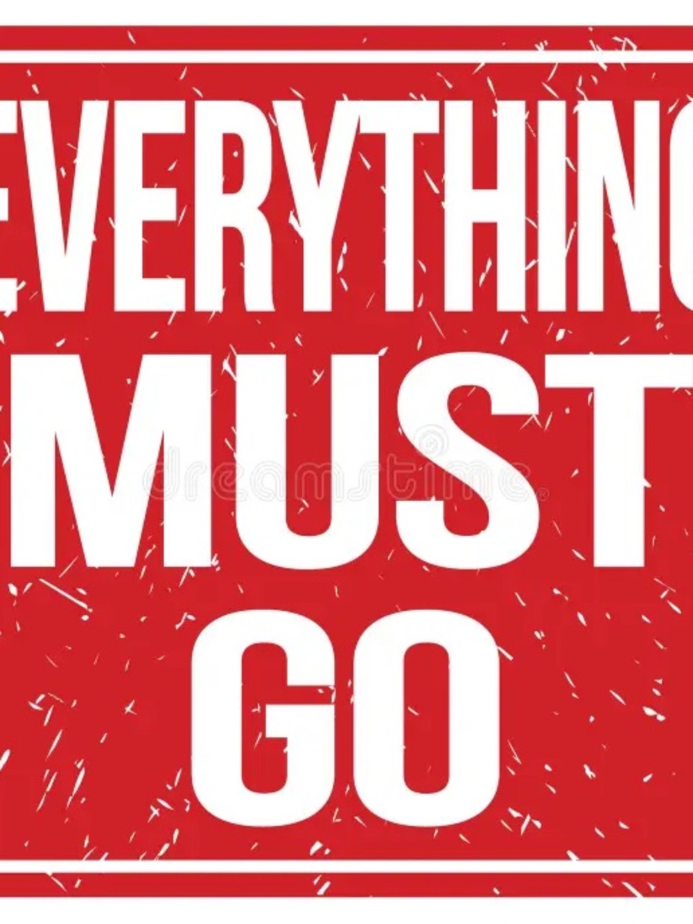 Everything Must Go!! SALE